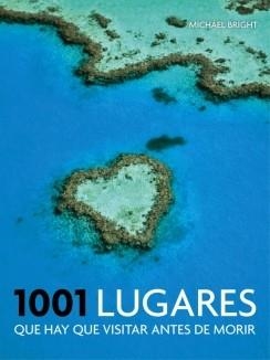 1001 LUGARES QUE HAY QUE VISITAR ANTES DE MORIR | 9788416220397 | BRIGHT, MICHAEL | Llibreria Drac - Llibreria d'Olot | Comprar llibres en català i castellà online