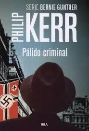 PALIDO CRIMINAL | 9788490564875 | KERR, PHILIP | Llibreria Drac - Librería de Olot | Comprar libros en catalán y castellano online