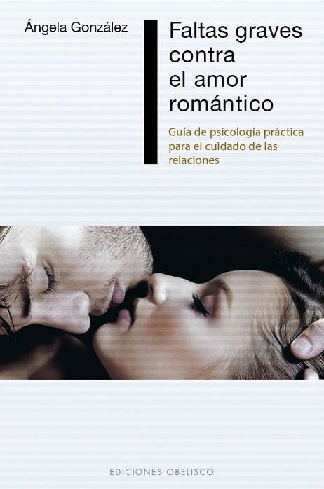 FALTAS GRAVES CONTRA EL AMOR ROMÁNTICO | 9788416192380 | GONZÁLEZ RODRÍGUEZ, ÁNGELA | Llibreria Drac - Llibreria d'Olot | Comprar llibres en català i castellà online