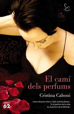 CAMÍ DELS PERFUMS, EL | 9788429774016 | CABONI, CRISTINA | Llibreria Drac - Llibreria d'Olot | Comprar llibres en català i castellà online