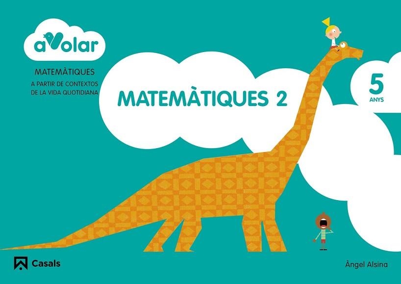 MATEMÀTIQUES 2. 5 ANYS. A VOLAR! | 9788421854150 | ALSINA PASTELLS, ÀNGEL | Llibreria Drac - Llibreria d'Olot | Comprar llibres en català i castellà online