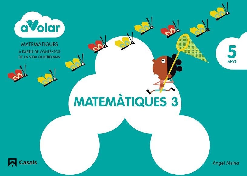 MATEMÀTIQUES 3. 5 ANYS. A VOLAR! | 9788421854167 | ALSINA PASTELLS, ÀNGEL | Llibreria Drac - Llibreria d'Olot | Comprar llibres en català i castellà online