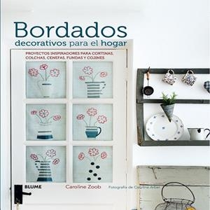 BORDADOS DECORATIVOS PARA EL HOGAR | 9788416138326 | ZOOB, CAROLINE | Llibreria Drac - Llibreria d'Olot | Comprar llibres en català i castellà online