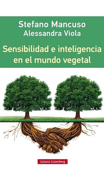 SENSIBILIDAD E INTELIGENCIA EN EL MUNDO VEGETAL | 9788416252312 | MANCUSO, STEFANO ; VITTOLA, ALESSANDRA | Llibreria Drac - Llibreria d'Olot | Comprar llibres en català i castellà online