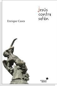 JESUS CONTRA SATAN | 9788416128419 | CASES, ENRIQUE | Llibreria Drac - Llibreria d'Olot | Comprar llibres en català i castellà online