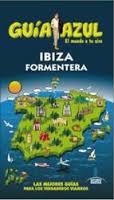 IBIZA Y FORMENTERA 2015 (GUÍA AZUL) | 9788416137510 | INGELMO, ANGEL ; MAZARRASA, LUIS ; GÓNZALEZ, IGNACIO ; MORA, GERADO | Llibreria Drac - Llibreria d'Olot | Comprar llibres en català i castellà online