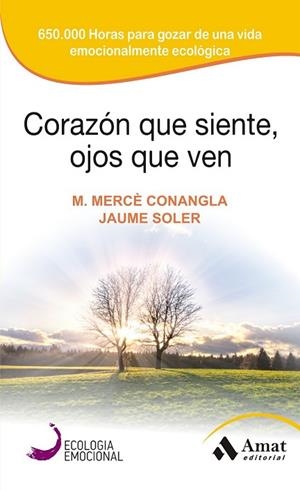 CORAZON QUE SIENTE, OJOS QUE VEN | 9788497357142 | CONANGLA, MERCÈ ; SOLER, JAUME | Llibreria Drac - Llibreria d'Olot | Comprar llibres en català i castellà online