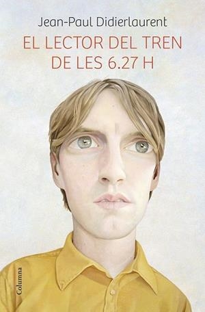 LECTOR DEL TREN DE LES 6.27H, EL  (CAT.) | 9788466419475 | DIDIERLAURENT, JEAN-PAUL | Llibreria Drac - Llibreria d'Olot | Comprar llibres en català i castellà online