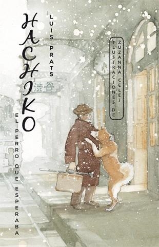 HACHIKO. EL PERRO QUE ESPERABA | 9788424655464 | PRATS, LLUÍS | Llibreria Drac - Llibreria d'Olot | Comprar llibres en català i castellà online