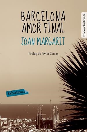 BARCELONA AMOR FINAL | 9788499309644 | MARGARIT, JOAN | Llibreria Drac - Librería de Olot | Comprar libros en catalán y castellano online