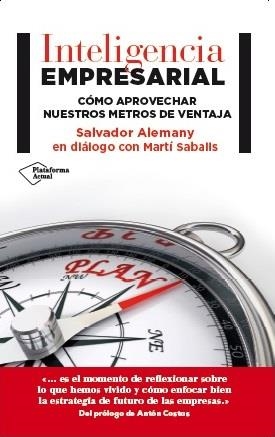 INTELIGENCIA EMPRESARIAL | 9788416256525 | ALEMANY, SALVADOR ; SABALLS, MARTÍ | Llibreria Drac - Llibreria d'Olot | Comprar llibres en català i castellà online