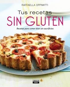 TUS RECETAS SIN GLUTEN | 9788403514065 | OPPIMITTI, RAFFAELLA | Llibreria Drac - Llibreria d'Olot | Comprar llibres en català i castellà online