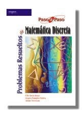 PROBLEMAS RESUELTOS DE MATEMÁTICA DISCRETA | 9788497322102 | GARCÍA, FELIX ; HERNANDEZ, GREGORIO ; NEVOT, ANTONIO | Llibreria Drac - Llibreria d'Olot | Comprar llibres en català i castellà online