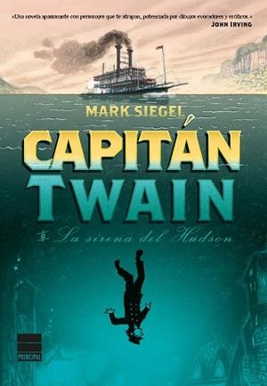 CAPITÁN TWAIN O LA SIRENA DEL HUDSON | 9788416223084 | SIEGEL, MARK | Llibreria Drac - Llibreria d'Olot | Comprar llibres en català i castellà online