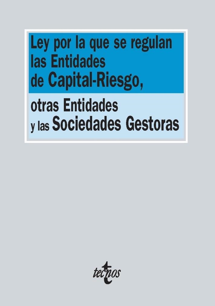 LEY POR LA QUE SE REGULAN LAS ENTIDADES DE CAPITAL-RIESGO, OTRAS ENTIDADES Y LAS | 9788430965205 | VV.AA. | Llibreria Drac - Llibreria d'Olot | Comprar llibres en català i castellà online