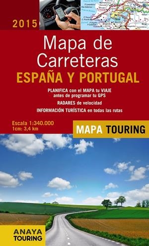 MAPA DE CARRETERAS 2015 DE ESPAÑA Y PORTUGAL 1:340.000 | 9788499357386 | ANAYA TOURING | Llibreria Drac - Llibreria d'Olot | Comprar llibres en català i castellà online