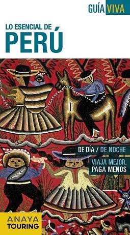 PERÚ 2015 (GUÍA VIVA, LO ESENCIAL DE) | 9788499357362 | HERNÁNDEZ, ARANTXA ; AVISÓN, JUAN PABLO | Llibreria Drac - Llibreria d'Olot | Comprar llibres en català i castellà online