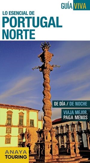 PORTUGAL NORTE 2015 (GUÍA VIVA, LO ESENCIAL DE) | 9788499357355 | POMBO, ANTÓN ; DÍEZ, VÍCTOR ; HERNÁNDEZ, ARANTXA ; VÁZQUEZ, GONZALO | Llibreria Drac - Llibreria d'Olot | Comprar llibres en català i castellà online