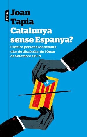 CATALUNYA SENSE ESPANYA? | 9788498093223 | TAPIA, JOAN | Llibreria Drac - Llibreria d'Olot | Comprar llibres en català i castellà online