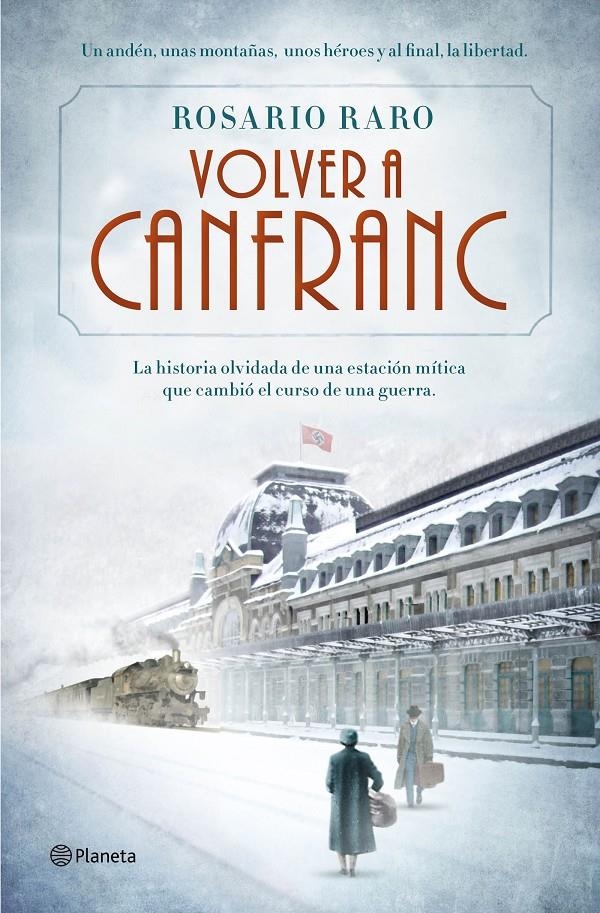 VOLVER A CANFRANC | 9788408139690 | RARO, ROSARIO | Llibreria Drac - Llibreria d'Olot | Comprar llibres en català i castellà online