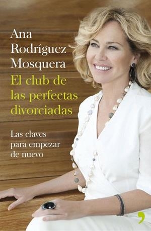 CLUB DE LAS PERFECTAS DIVORCIADAS, EL | 9788499984360 | RODRÍGUEZ, ANA | Llibreria Drac - Llibreria d'Olot | Comprar llibres en català i castellà online