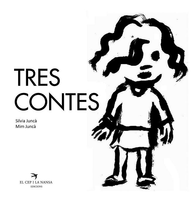 TRES CONTES | 9788492745371 | JUNCÀ, SÍLVIA; JUNCÀ, MIM | Llibreria Drac - Librería de Olot | Comprar libros en catalán y castellano online