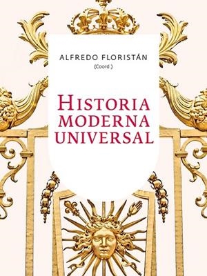 HISTORIA MODERNA UNIVERSAL | 9788434421615 | FLORISTÁN, ALFREDO | Llibreria Drac - Llibreria d'Olot | Comprar llibres en català i castellà online