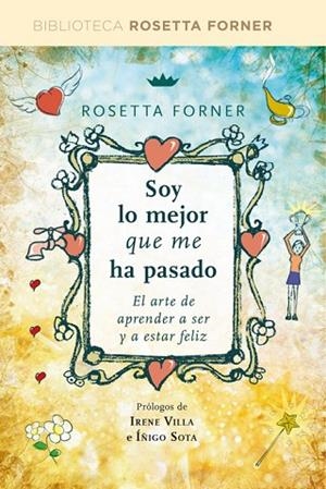 SOY LO MEJOR QUE ME HA PASADO | 9788490564660 | FORNER, ROSETTA | Llibreria Drac - Llibreria d'Olot | Comprar llibres en català i castellà online