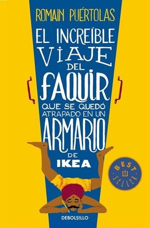 INCREÍBLE VIAJE DEL FAQUIR QUE SE QUEDÓ ATRAPADO EN UN ARMARIO DE IKEA, EL | 9788490624135 | PUERTOLAS, ROMAIN | Llibreria Drac - Llibreria d'Olot | Comprar llibres en català i castellà online