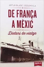 DE FRANÇA A MÈXIC | 9788494286803 | BLADÉ, ARTUR | Llibreria Drac - Llibreria d'Olot | Comprar llibres en català i castellà online