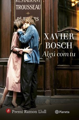 ALGÚ COM TU | 9788497082761 | BOSCH, XAVIER | Llibreria Drac - Librería de Olot | Comprar libros en catalán y castellano online