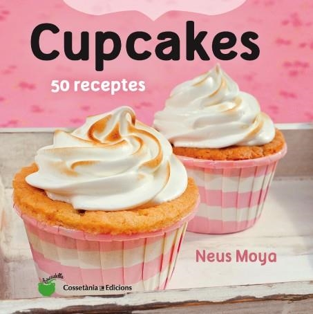 CUPCAKES ( ESCUDELLA 4 ) | 9788490343098 | MOYA, NEUS | Llibreria Drac - Llibreria d'Olot | Comprar llibres en català i castellà online