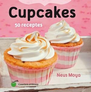 CUPCAKES ( ESCUDELLA 4 ) | 9788490343098 | MOYA, NEUS | Llibreria Drac - Llibreria d'Olot | Comprar llibres en català i castellà online