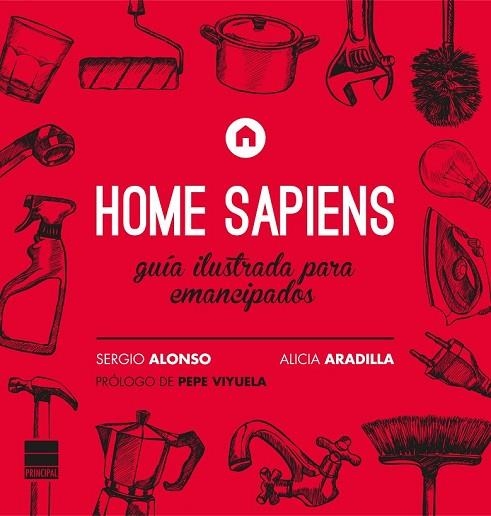 HOME SAPIENS: GUIA ILUSTRADA PARA EMANCIPADOS | 9788416223176 | ARADILLA, ALICIA; ALONSO, SERGIO | Llibreria Drac - Llibreria d'Olot | Comprar llibres en català i castellà online