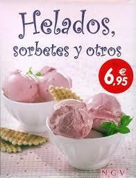 HELADOS, SORBETES Y OTROS | 9783625005070 | AAVV | Llibreria Drac - Llibreria d'Olot | Comprar llibres en català i castellà online