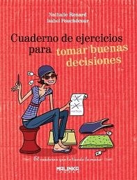 CUADERNO DE EJERCICIOS PARA TOMAR BUENAS DECISIONES | 9788415322009 | FAUCHECÓUR, ISABEL ; RENARD, NATHALIE | Llibreria Drac - Llibreria d'Olot | Comprar llibres en català i castellà online