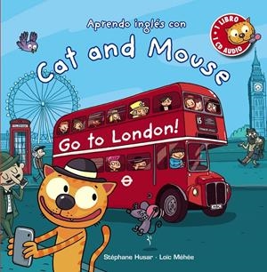 CAT AND MOUSE. GO TO LONDON! | 9788467871012 | HUSAR, STÉPHANE | Llibreria Drac - Llibreria d'Olot | Comprar llibres en català i castellà online