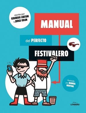 MANUAL DEL PERFECTO FESTIVALERO | 9788416177561 | CARTÓN, GERARDO ; OBÓN, JORGE ; BARTUAL, MANUEL | Llibreria Drac - Librería de Olot | Comprar libros en catalán y castellano online