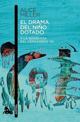 DRAMA DEL NIÑO DOTADO, EL | 9788490660638 | MILLER, ALICE | Llibreria Drac - Librería de Olot | Comprar libros en catalán y castellano online