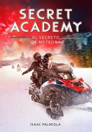 SECRETO DE METEORA, EL (SECRET ACADEMY 4) | 9788490434192 | PALMIOLA, ISAAC | Llibreria Drac - Llibreria d'Olot | Comprar llibres en català i castellà online