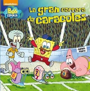 GRAN CARRERA DE CARACOLES, LA (BOB ESPONJA. PRIMERAS LECTURAS 2) | 9788448843724 | NICKELODEON | Llibreria Drac - Llibreria d'Olot | Comprar llibres en català i castellà online