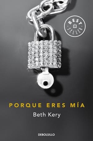 PORQUE ERES MÍA | 9788490627129 | KERY, BETH | Llibreria Drac - Llibreria d'Olot | Comprar llibres en català i castellà online