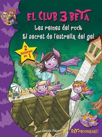 REINES DEL ROCK, LES ; EL SECRET DE L'ESTRELLA DE GEL (EL CLUB 3 BETA) | 9788490577752 | PAVANELLO, ROBERTO | Llibreria Drac - Llibreria d'Olot | Comprar llibres en català i castellà online