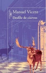 DESFILE DE CIERVOS | 9788420403212 | VICENT, MANUEL | Llibreria Drac - Librería de Olot | Comprar libros en catalán y castellano online