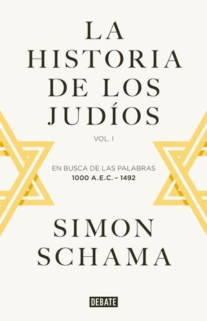 HISTORIA DE LOS JUDÍOS, LA. VOL 1 | 9788499925059 | SCHAMA, SIMON | Llibreria Drac - Llibreria d'Olot | Comprar llibres en català i castellà online