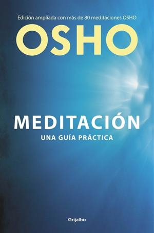 MEDITACIÓN (EDICIÓN AMPLIADA CON MÁS DE 80 MEDITACIONES OSHO) | 9788425353154 | OSHO | Llibreria Drac - Llibreria d'Olot | Comprar llibres en català i castellà online