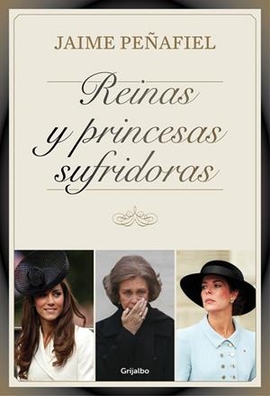 REINAS Y PRINCESAS SUFRIDORAS | 9788416220007 | PEÑAFIEL, JAIME | Llibreria Drac - Librería de Olot | Comprar libros en catalán y castellano online