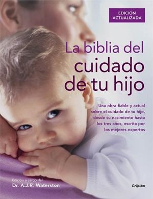 BIBLIA DEL CUIDADO DE TU HIJO, LA | 9788416220250 | WATERSTON, DR. A.J.R. | Llibreria Drac - Llibreria d'Olot | Comprar llibres en català i castellà online