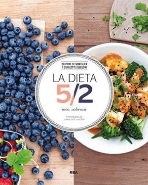 DIETA 5/2 MÁS SABROSA, LA  | 9788490563335 | DEBEUGNY, CHARLOTTE ; DE MONTALIER, DELPHINE | Llibreria Drac - Llibreria d'Olot | Comprar llibres en català i castellà online