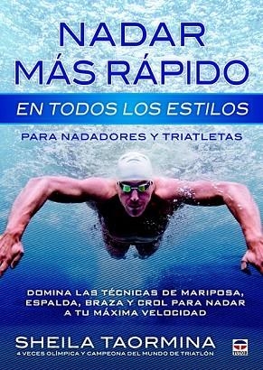 NADAR MÁS RÁPIDO EN TODOS LOS ESTILOS | 9788479029845 | TAORMINA, SHEILA | Llibreria Drac - Llibreria d'Olot | Comprar llibres en català i castellà online